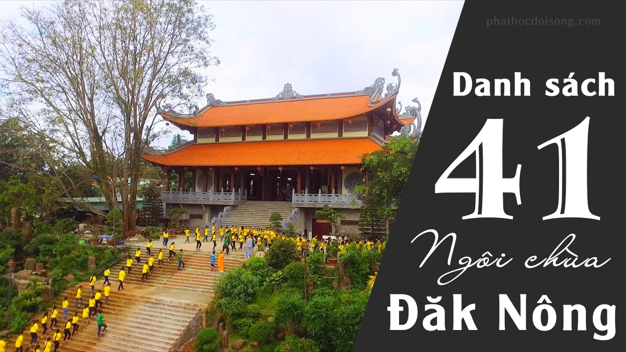 Danh sách 41 ngôi chùa ở Đắk Nông 