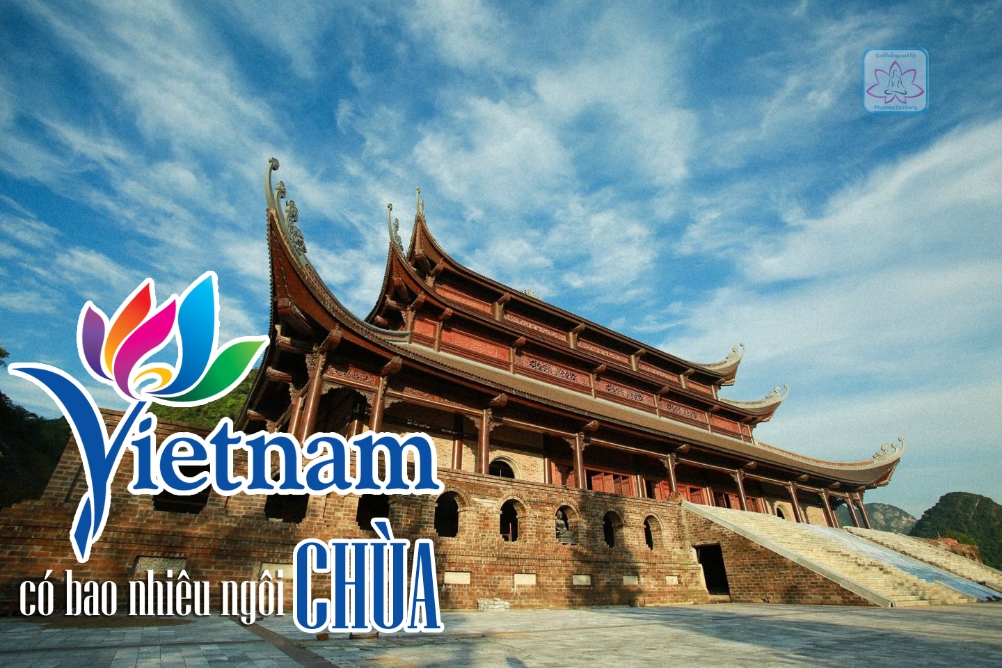 Việt Nam có bao nhiêu ngôi chùa?