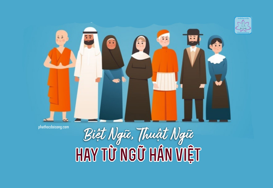 Biệt ngữ, thuật ngữ hay từ ngữ Hán Việt? 
