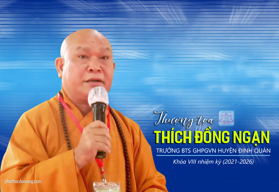 Thượng tọa Thích Đồng Ngạn được tái suy cử Trưởng ban trị sự Phật giáo huyện Định Quán khóa VIII 