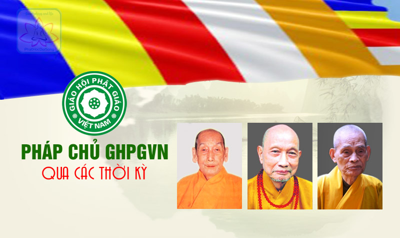 Pháp Chủ Giáo hội Phật giáo Việt Nam qua các thời kỳ