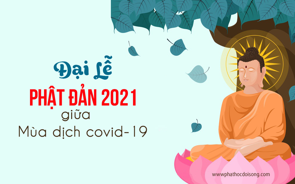 Đại Lễ Phật đản 2021 giữa mùa dịch covid-19