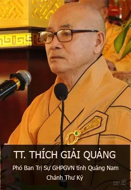 TT. Thích Giải Quảng - Phó BTS PG tỉnh Quảng Nam kiêm chánh thư ký 16 thành viên Ban Thường Trực Ban Trị Sự Phật giáo tỉnh Quảng Nam image-1732289948972